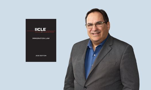 Ian Wagreich Authors a Chapter in the IICLE’s 2026 “Immigration Law” Handbook